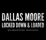 Music Review - `Locked Down and Loaded"` by Dallas Moore (ca) 