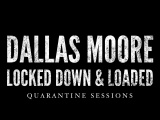 Music Review - `Locked Down and Loaded"` by Dallas Moore (ca) 